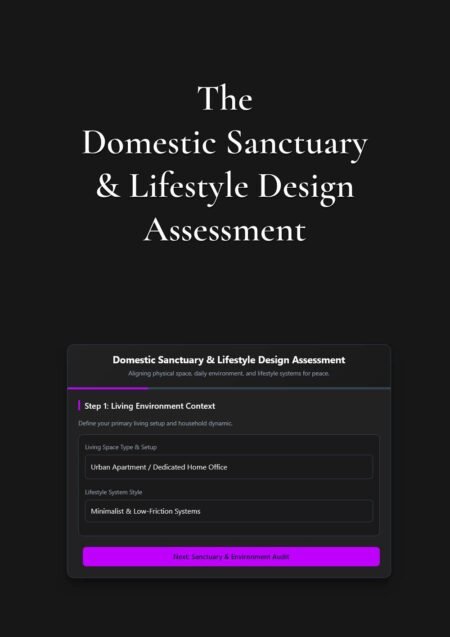 Domestic Sanctuary & Lifestyle Design Assessment