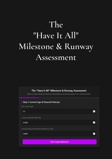 The "Have It All" Milestone & Runway Assessment