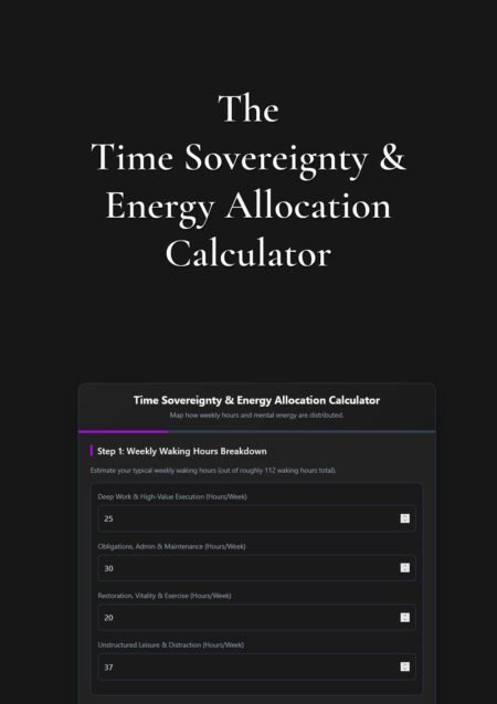 Time Sovereignty & Energy Allocation Calculator