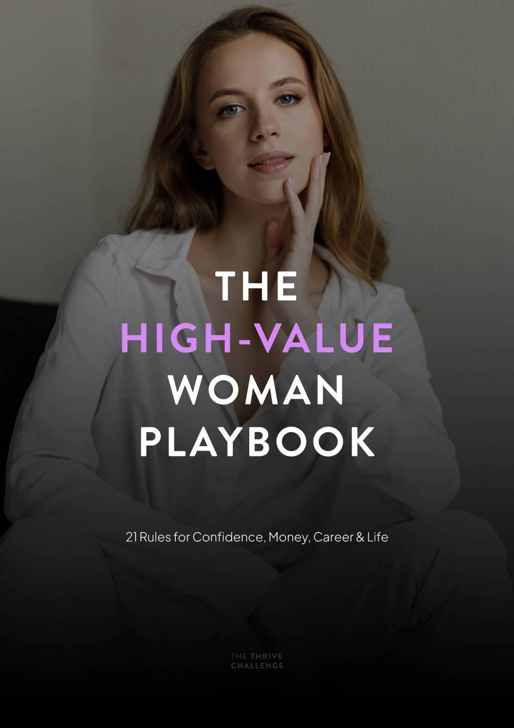 The High-Value Woman Playbook - 21 Rules for Confidence, Money, Career & Life